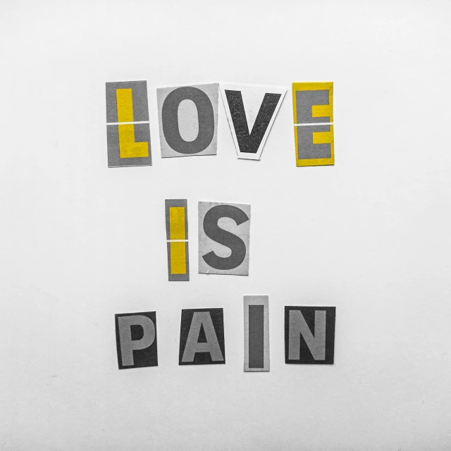a black and white photo with the words love is pain, by Daniel Gelon, pexels, clemens ascher, set against a white background, background image, yellow