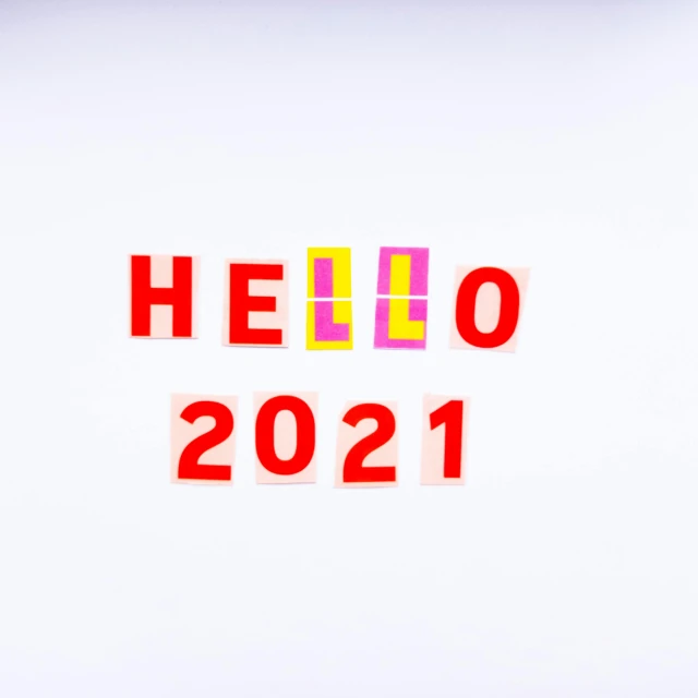 a sign that says hello 2021 on a white background, a picture, by Niko Henrichon, trending on pexels, colorful projections, diecut, 2013, on a gray background