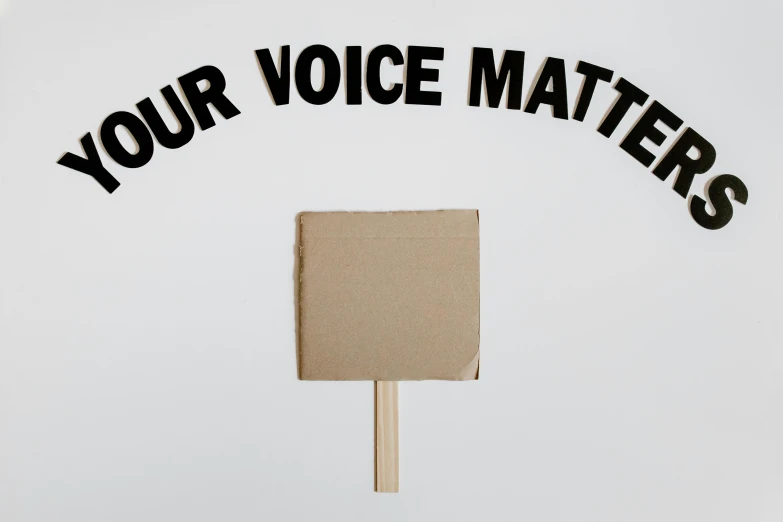 a cardboard sign that says your voice matters, unsplash, profile image, translucent material, 15081959 21121991 01012000 4k, ap art