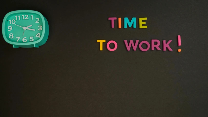 a clock with the words time to work written on it, by Carey Morris, trending on unsplash, multi - coloured, blackboard, steam workshop, background image