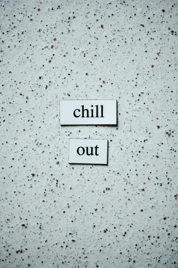 a sign on a wall that says chill out, inspired by Gillis Rombouts, trending on unsplash, concrete poetry, air conditioner, 15081959 21121991 01012000 4k, blackout