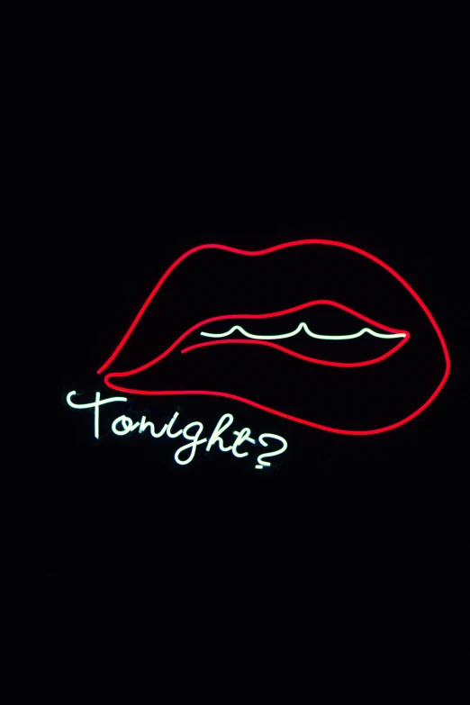 a neon sign that says tonight, an album cover, by Tracey Emin, tumblr, happening, lips, ilustration, black, medium closeup