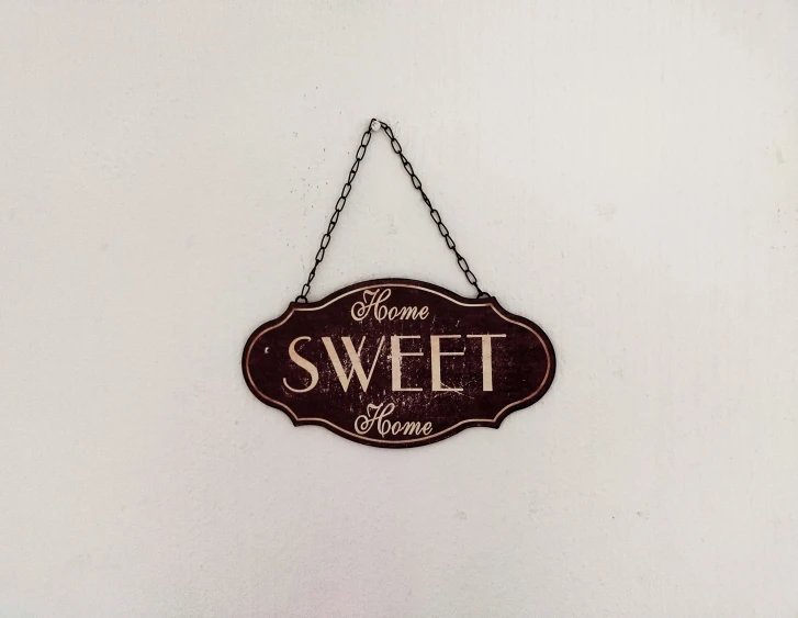 a sign hanging on a wall that says home sweet home, vintage - w 1 0 2 4, chocolate, loli, small