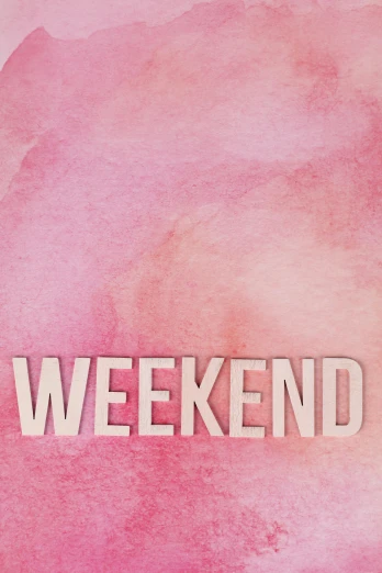 a pink watercolor background with the words weekend written on it, an album cover, inspired by Edward Ruscha, sunday, profile image, college, essence