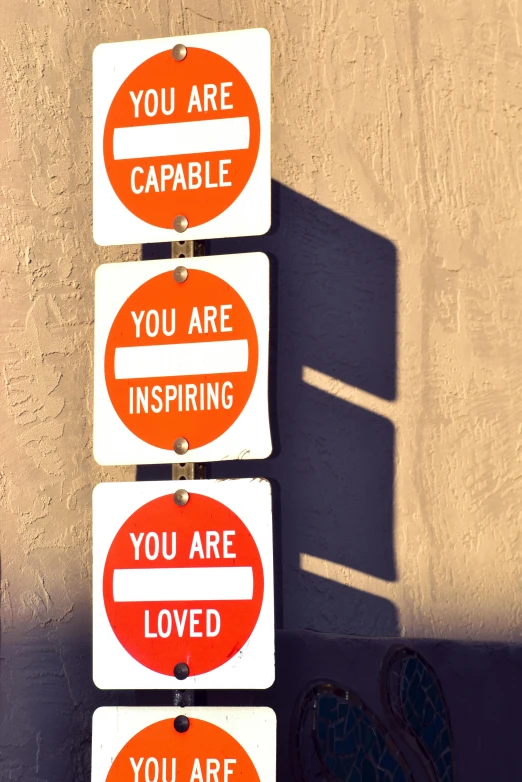 three signs that say you are capable if you are inspired or you are loved