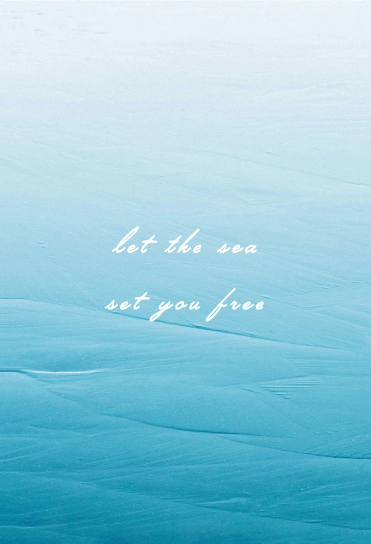 a blue sea and a white quote that says, be the sea set guard