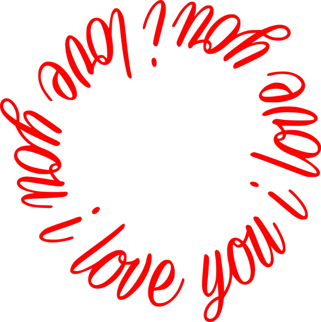 a circle of words written in red on a black background, a digital rendering, i love you, may), your mom, neon sign