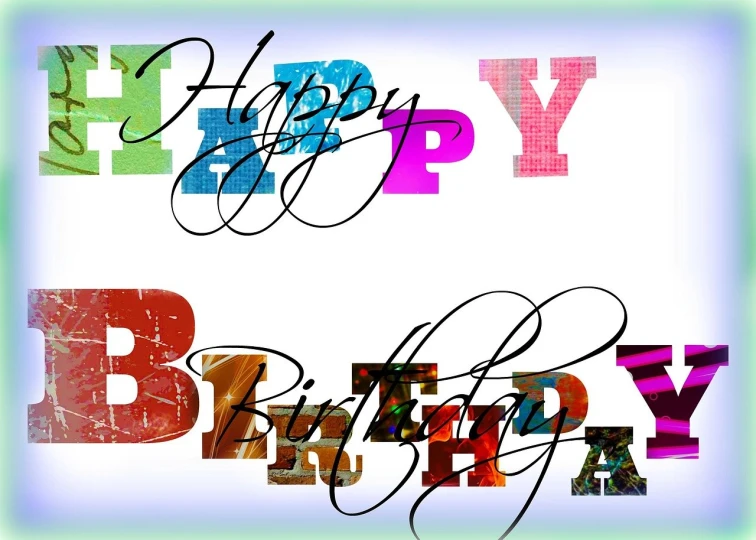 a happy birthday card with the words happy birthday, a digital rendering, by Henryka Beyer, pixabay, graffiti, letter s, high definition screenshot, digital banner, ((oversaturated))