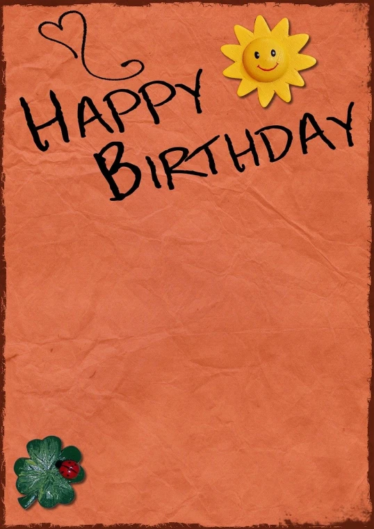 a happy birthday card with a sun and a four leaf clover, a portrait, pixabay, graffiti, paper crumpled texture, iphone screenshot, orange color theme, card back template