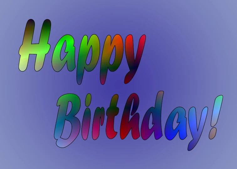 a happy birthday card with the words happy birthday, a digital rendering, by Tom Carapic, pixabay, made entirely from gradients, stock photo, roygbiv, from wikipedia