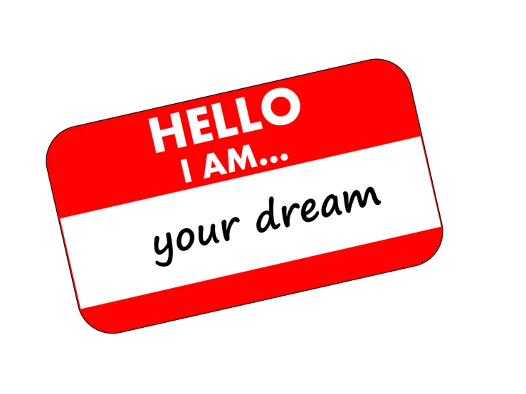 a red and white name tag that says hello i am your dream, a picture, sticker illustration, graphic illustration, god of dreams, clipart