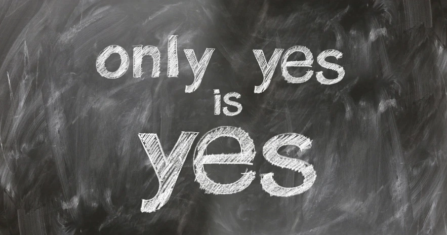a blackboard with the words only yes is yes written on it, a picture, by Kurt Roesch, pixabay, excessivism, grey, hovering indecision, in style of alan lee, 2 0 s