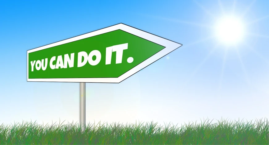 a green street sign that says you can do it, trending on pixabay, conceptual art, bright sunny day, wikihow illustration, interesting angle, -step 50
