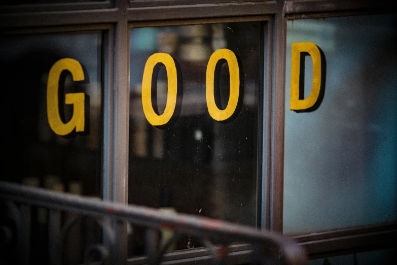 a picture of the window with the words good in yellow