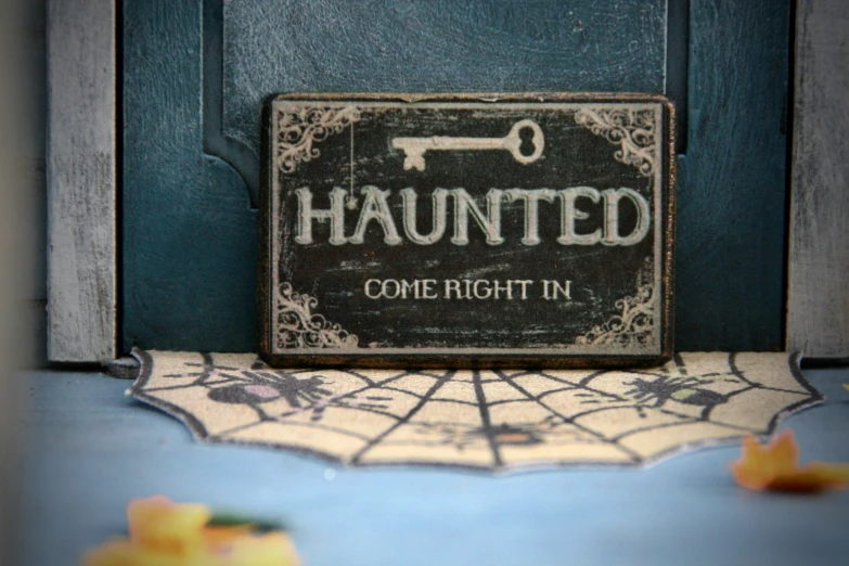 a sign on a door to the left reads'haunted come right in '
