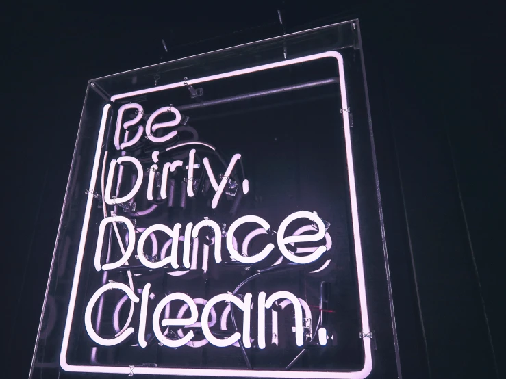 a sign saying be dirty dance dream in the dark