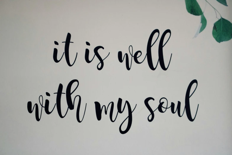 it is well with my soul on the wall