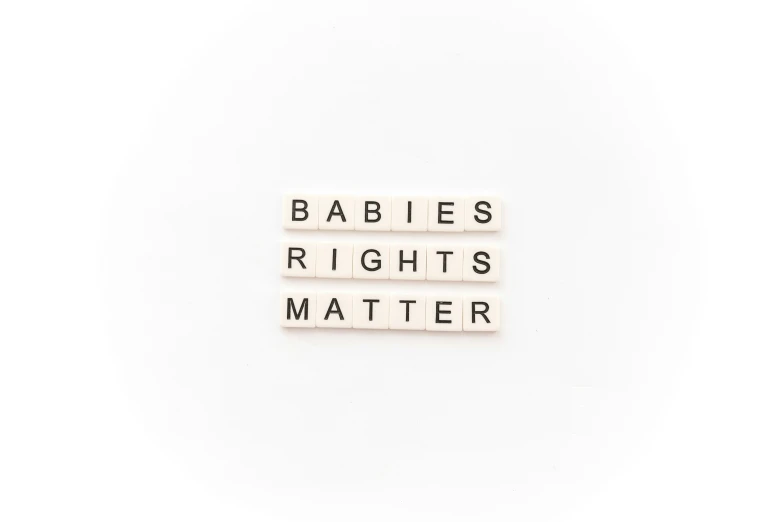 three small letters are spelled with the words babies, rights, matter
