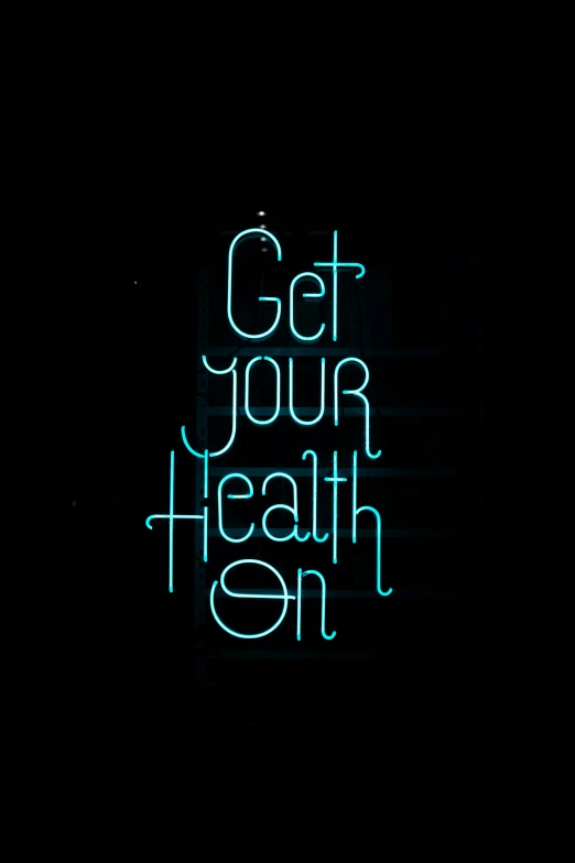 a neon sign that says get your health on