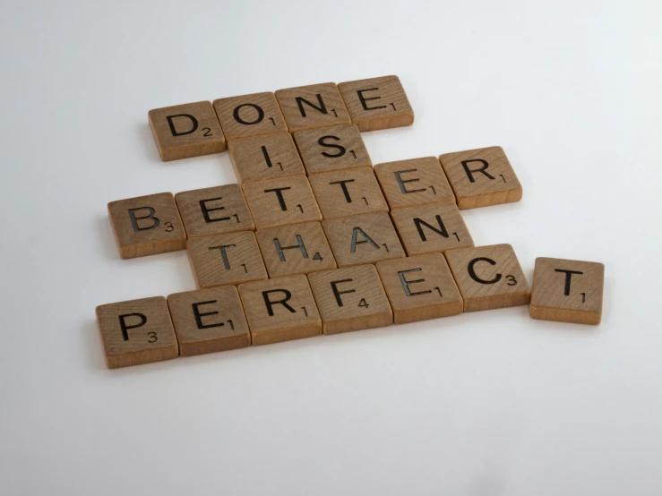the word'do soing better better than perfect'is spelled by scrabble letters