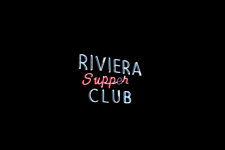 a black background with a red and white slogan that says riviera supper club