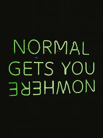 green neon text that says normal gets you demon