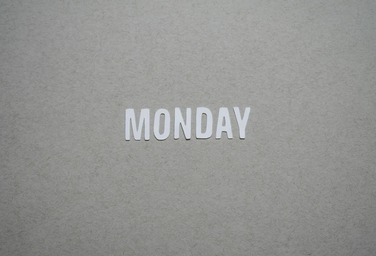 a word that says monday on a surface